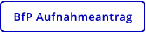 BfP Aufnahmeantrag